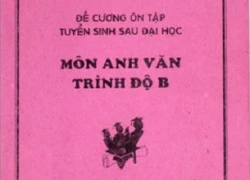 Chuyện bất thường: Phải luyện thi mới đậu cao học (?!)