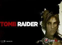 Lara Croft Tomb Raider tái xuất giang hồ