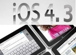 Apple iOS 4.3 ra mắt sớm so với dự kiến