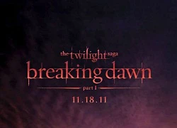 Breaking Dawn ra mắt teaser poster giản dị nhưng tuyệt đẹp