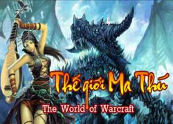 MU, The World of Warcraft "xuất hiện" trong Khuynh Thành