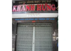 Tiệm vàng Khánh Hưng vỡ nợ hàng chục tỷ đồng