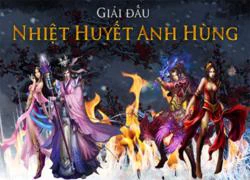 Nhất Kiếm mở giải đấu Nhiệt huyết anh hùng