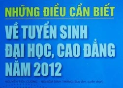 Tra cứu thông tin trong cuốn &#8220;Những điều cần biết về tuyển sinh&#8221; 2012