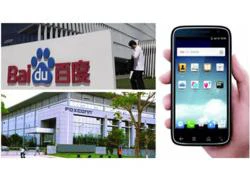 Baidu muốn Foxconn sản xuất điện thoại giá rẻ