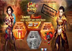 Long Tướng bước vào Open Beta ngày 18/5/2012