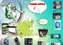 Sắp có "trận dịch" mã độc trên Android