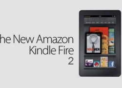 Kindle Fire 2 và Kindle Paperwhite đã có thể đặt hàng tại Việt Nam