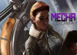 Robot được hồi sinh với phiên bản game Mecha Galaxy