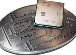 AMD tung ra thế hệ chip FX &#039;Vishera&#039; mới, giá cực &#039;mềm&#039;