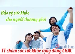 Gói khám bệnh Tổng Quát tại Trung Tâm Chăm Sóc Sức Khỏe Cộng Đồng CHAC trị giá 360.000đ