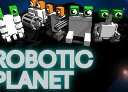 Robotic Planet: "Viên ngọc lạ" của thể loại RTS