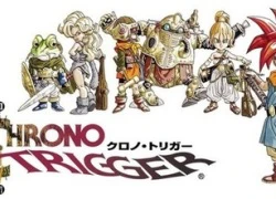 Siêu phẩm Chrono Trigger đặt chân lên Android