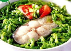 [Chế biến] - Cá hú nấu canh thiên lý