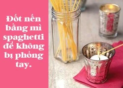 Mách bạn thêm 10 mẹo gia đình cực hữu dụng