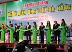 Khánh thành Bệnh viện Ung thư Đà Nẵng