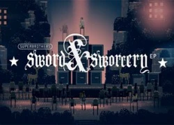 Superbrother - Swords and Sworcery EP: Platform "lạ" trên Android