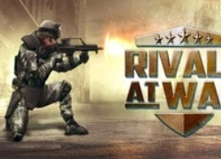 Chiêm ngưỡng những màn bắn súng kinh điển cùng Rivals at War