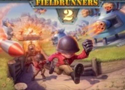 Fieldrunners 2 đổ bộ lên Android vào tháng tới