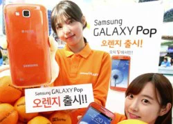 Galaxy Pop: Điện thoại lõi tứ mới của Samsung