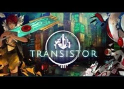 Game hay Transistor ra mắt đầy ấn tượng trên iOS