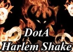 Harlem Shake phiên bản&#8230; DotA