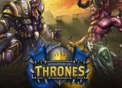 Kingdom of Thrones - Game chiến thuật thú vị dành cho MXH Facebook