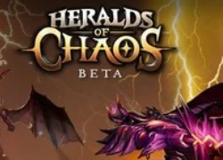 Phát hiện mới trong thể loại game thẻ bài cùng Heralds of Chaos