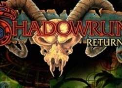 Shadowrun Return: Huyền thoại hồi sinh