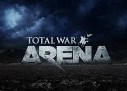 Xuất hiện game online mới thuộc dòng Total War: Arena