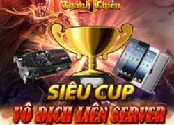 Game thủ tố Siêu Cúp Vô Địch Liên Server của Thánh Chiến không công bằng