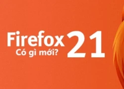 Firefox 21 Ra Mắt Có Gì Mới?