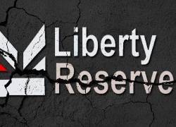 Liberty Reserve: Vụ rửa tiền lớn nhất lịch sử thế giới