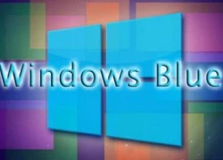 Microsoft chính thức xác nhận Windows Blue ra mắt cuối năm nay