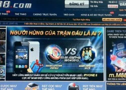 Tệ nạn &#8220;M88.com&#8221; bùng phát trở lại