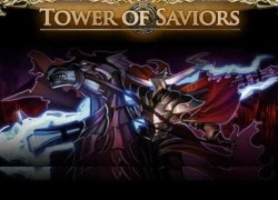 Tower of Saviors - Game thẻ bài đặc sắc cuốn hút game thủ