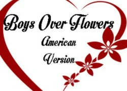 Cư dân mạng nháo nhào vì "Boys Over Flowers" phiên bản... Mỹ