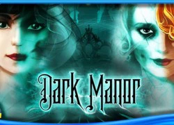 Dark Manor: Truy tìm dấu vết ma quái