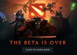 DotA 2 với nỗi lo quá tải khi kết thúc giai đoạn Beta