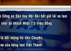 Hà Nội: Bắt lái xe taxi chặt chém du khách Nhật 7,5 triệu đồng