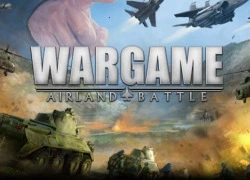 Wargame Airland Battle: Game chiến thuật đầy thử thách