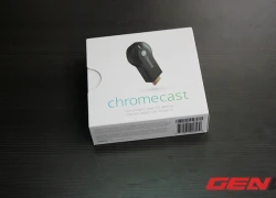 Cận cảnh Google Chromecast: Giải pháp đơn giản để phát nội dung Internet trên TV