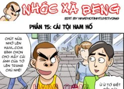 Nhóc xà beng phần 15 : Cái tội ham hố