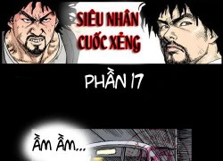 Siêu nhân Cuốc Xẻng phần 17