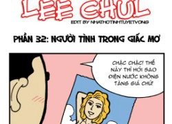 Truyện bựa Lee Chul phần 32 : Người tình trong giấc mơ