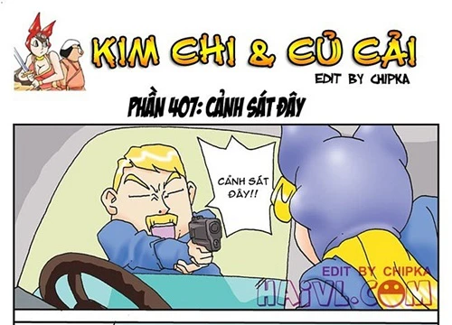 Kim chi và củ cải phần 407: cảnh sát đây