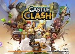 Castle Clash &#8211; Dễ dàng lọt top 10 game mobile gây nghiện