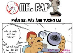 Mr.Fap phần 83 : Máy ảnh tương lai