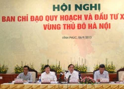 Phú Thọ, Thái Nguyên và Bắc Giang vào quy hoạch vùng thủ đô