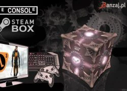 STEAM BOX, "Kẻ Hủy Diệt" Console hẹn ngày ra mắt